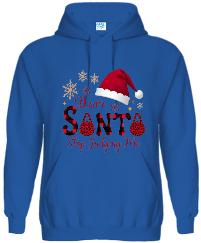 Dear Santa Stop Judging Me Funny Christmas Hoodies