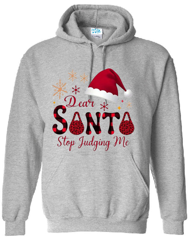 Dear Santa Stop Judging Me Funny Christmas Hoodies