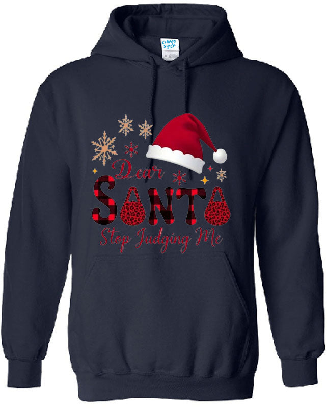 Dear Santa Stop Judging Me Funny Christmas Hoodies