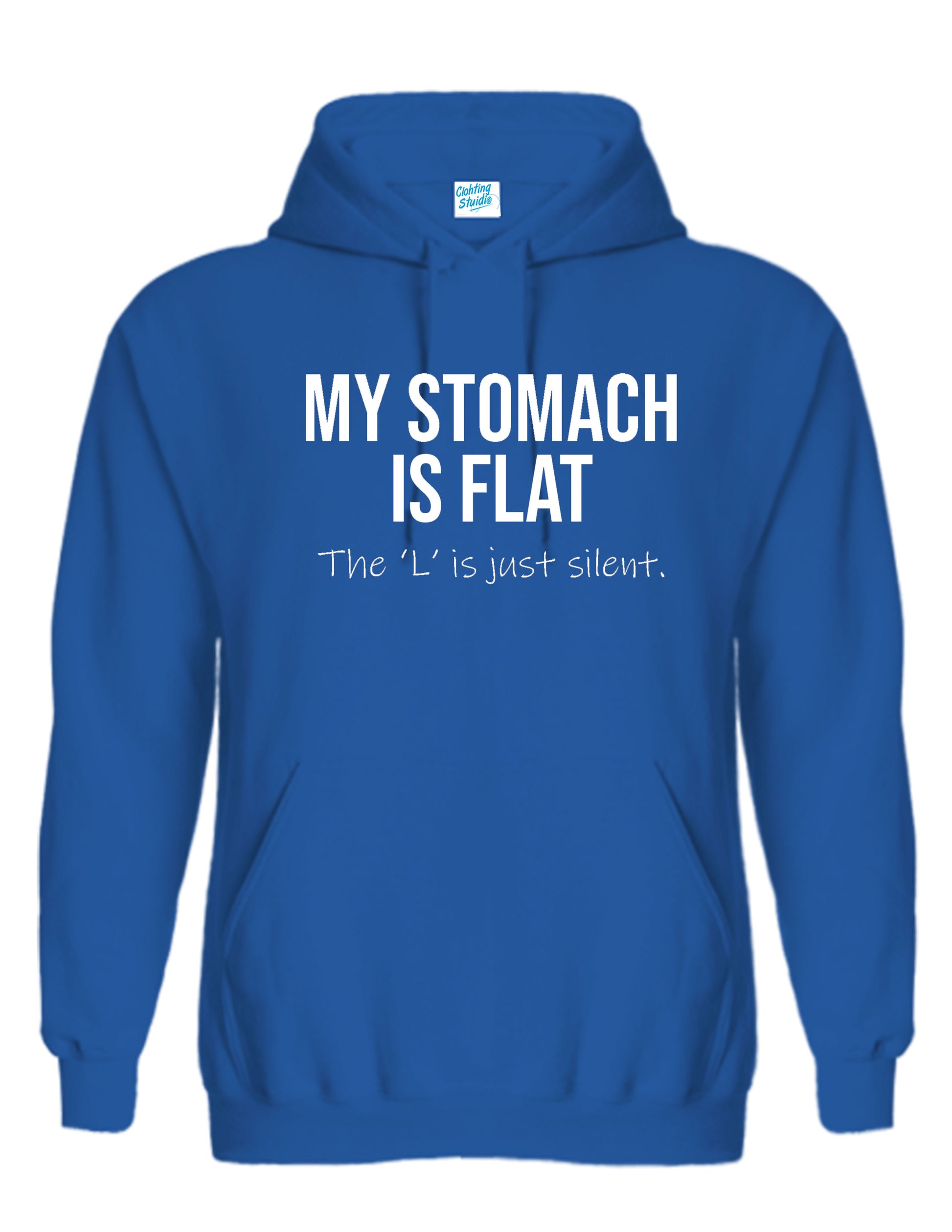 My Stomach Is Flat… Just the ‘L’ Is Missing” Funny Quotes Hoodies