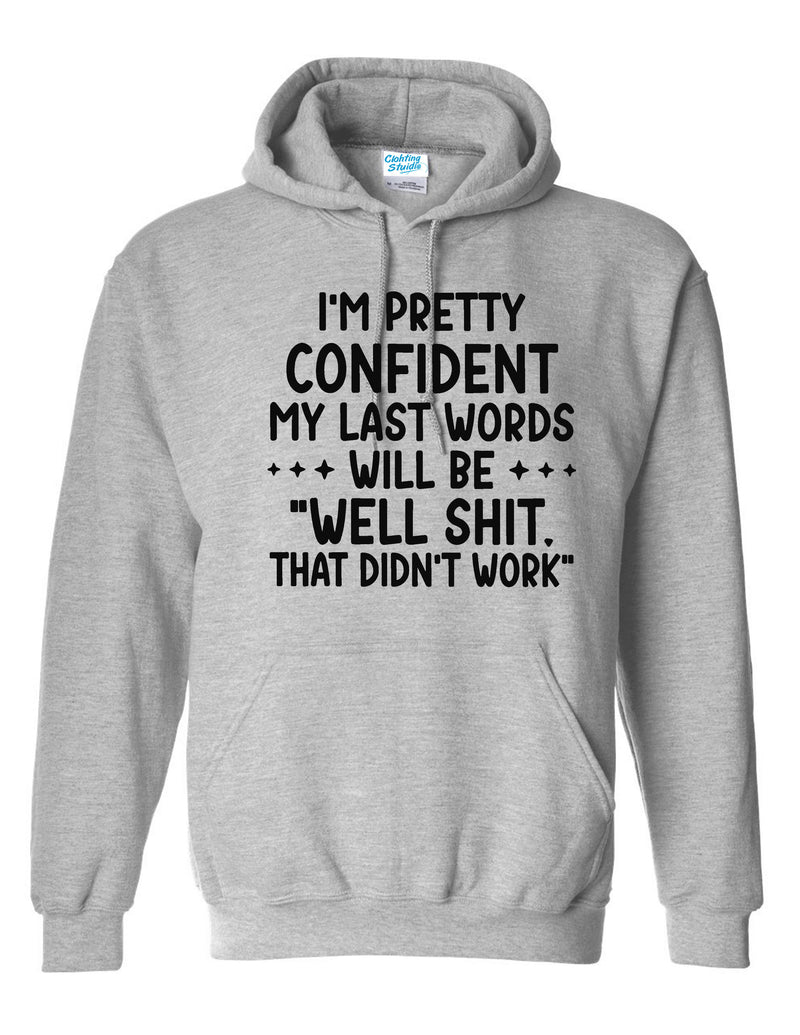 Funny Quoted That Didn’t Work T-Shirt – For the Legends